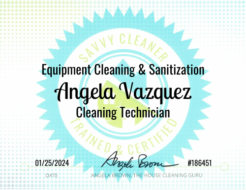 Angela Vazquez Equipment Cleaning and Sanitization Savvy Cleaner Training