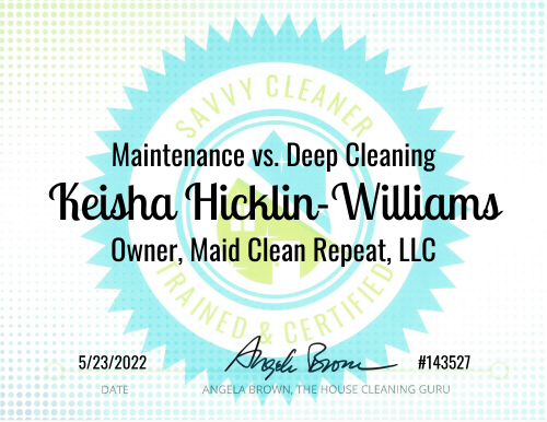Keisha Hicklin-Williams Maintenance vs. Deep Cleaning Savvy Cleaner Training