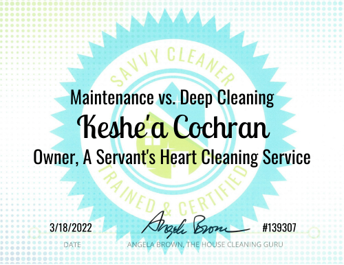 Keshea Cochran Maintenance vs. Deep Cleaning Savvy Cleaner Training