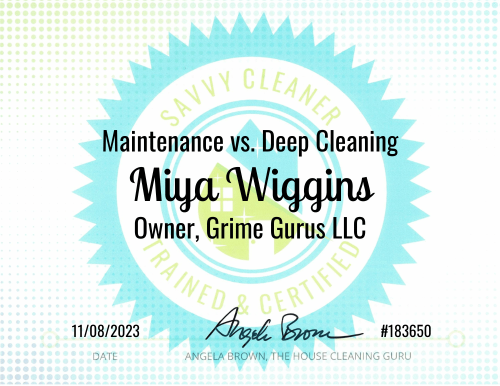 Miya Wiggins Maintenance vs. Deep Cleaning Savvy Cleaner Training